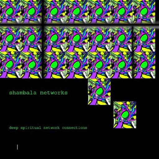 Shambala Networks - Deep Spiritual Network Connections (Deep Experimental Ambient) Shambala Networks - Deep Spiritual Network Connections (Deep Experimental Ambient)